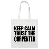 Keep Calm and Trust The Carpenter - Tote Bag White