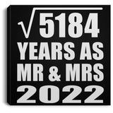 72nd Anniversary Square Root of 5184 Years As Mr & Mrs 2022 - Canvas Square