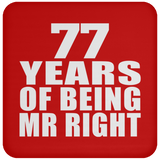 77th Anniversary 77 Years Of Being Mr Right - Drink Coaster