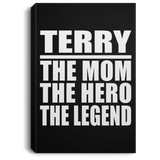 Terry The Mom The Hero The Legend - Canvas Portrait