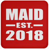 Maid Established EST. 2018 - Drink Coaster