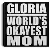 Gloria World's Okayest Mom - Canvas Square