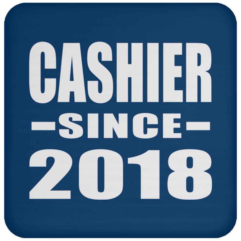 Cashier Since 2018 - Drink Coaster