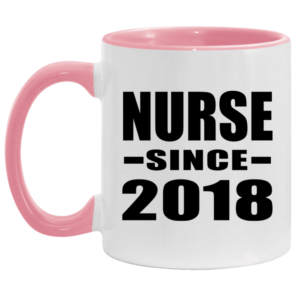 Nurse Since 2018 - 11oz Accent Mug Pink