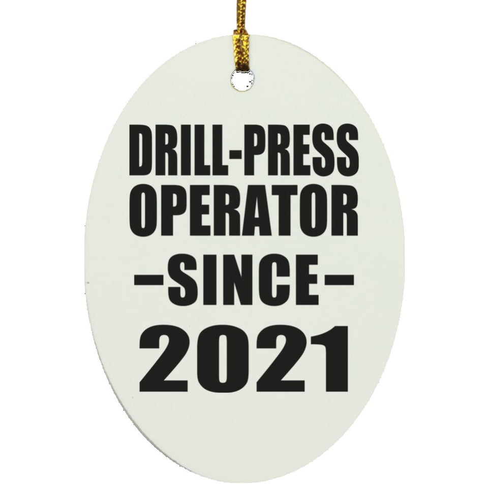 Drill-Press Operator Since 2021 - Oval Ornament