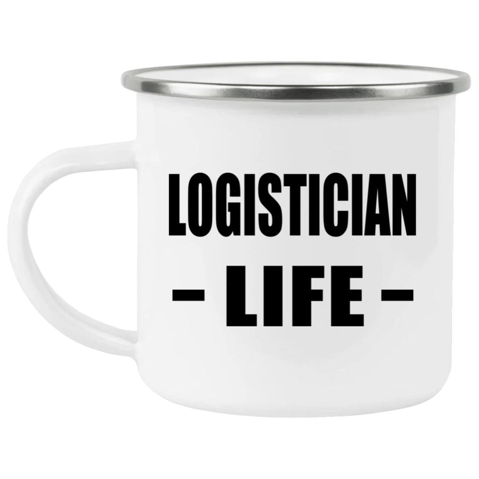 Logistician Life - 12oz Camping Mug