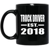 Truck Driver Established EST. 2018 - 11 Oz Coffee Mug Black