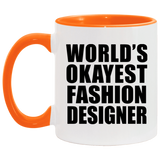 World's Okayest Fashion Designer - 11oz Accent Mug Orange