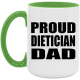Proud Dietician Dad - 15oz Accent Mug Green
