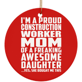 Proud Construction Worker Mom Of Awesome Daughter - Circle Ornament