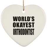 World's Okayest Orthodontist - Heart Ornament