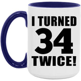 68th Birthday I Turned 34 Twice - 15oz Accent Mug Purple