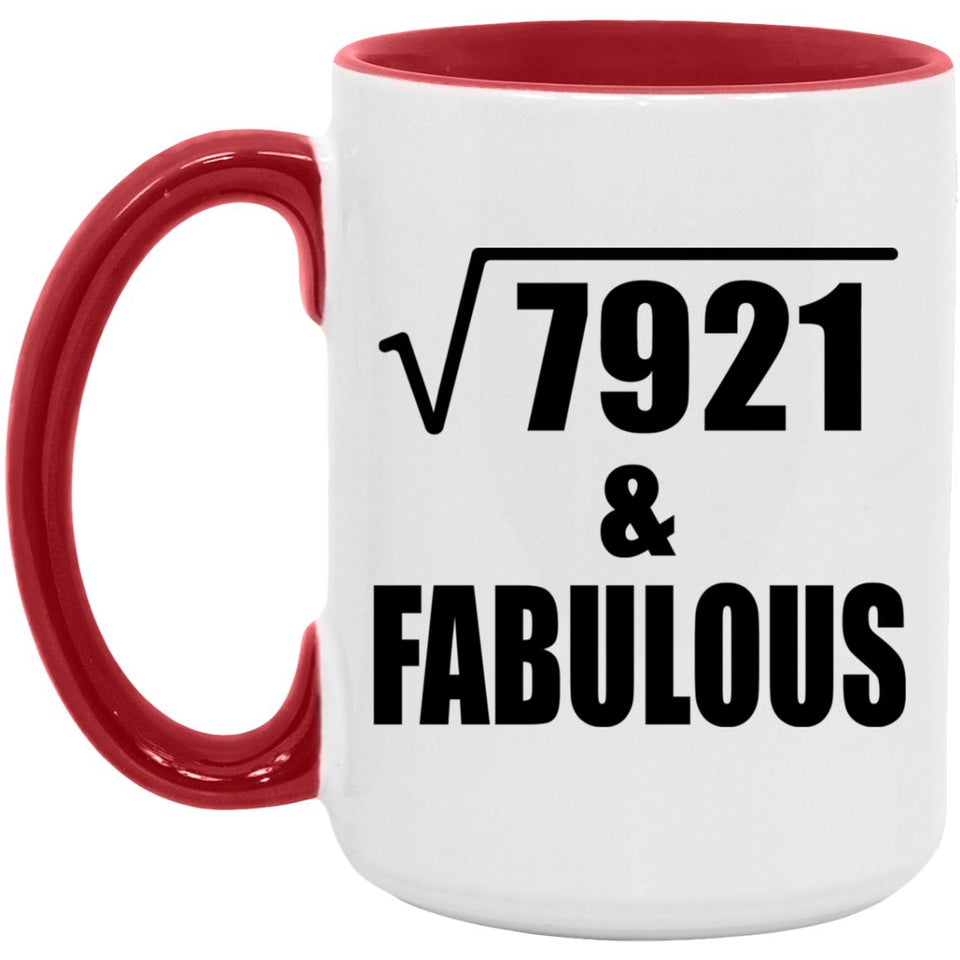 89th Birthday Square Root of 7921 & Fabulous - 15oz Accent Mug Red