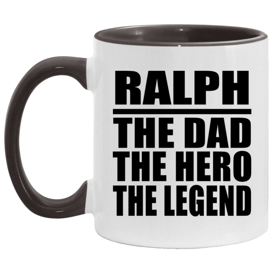 Ralph The Dad The Hero The Legend - 11oz Accent Mug Black