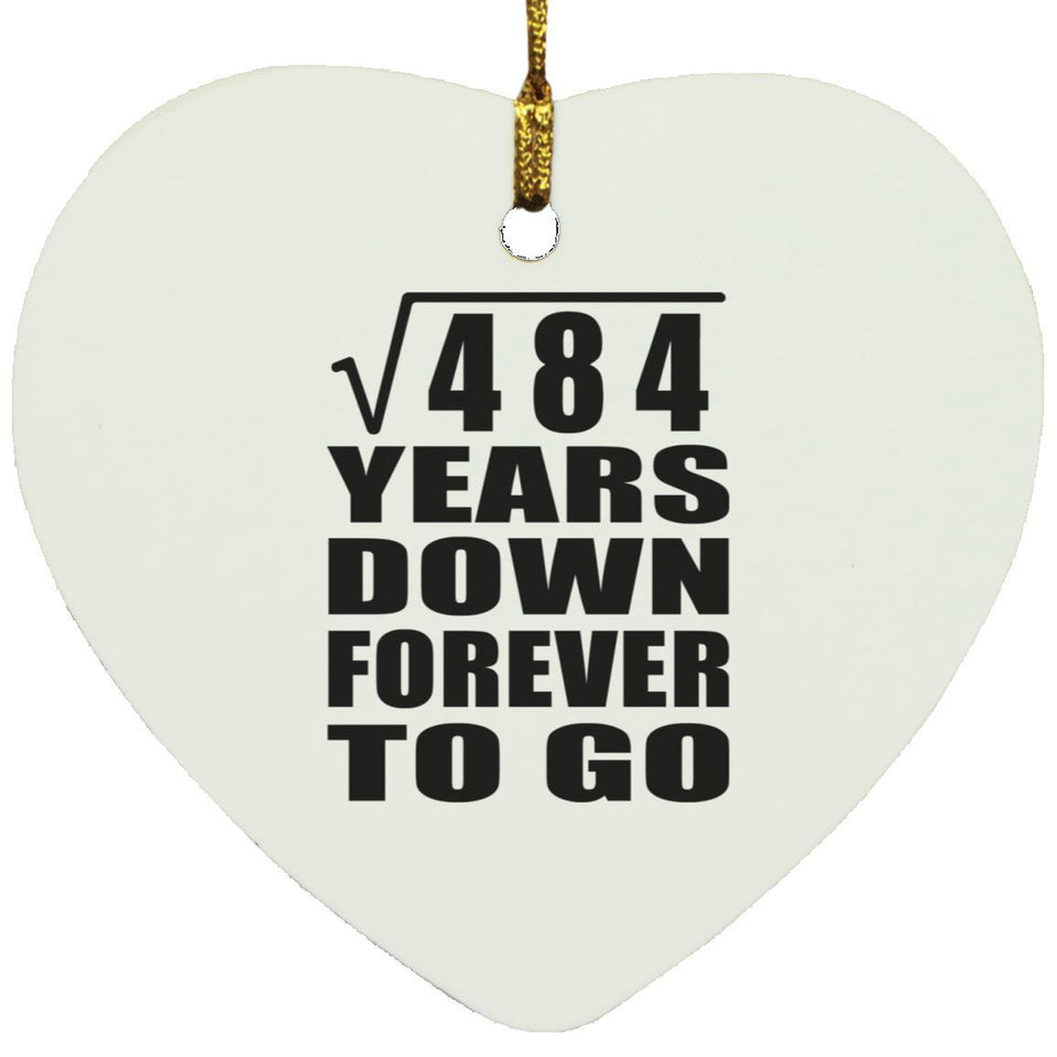 22nd Anniversary Square Root of 484 Years Down Forever To Go - Heart Ornament