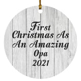 First Christmas As An Amazing Opa 2021 - Circle Ornament F
