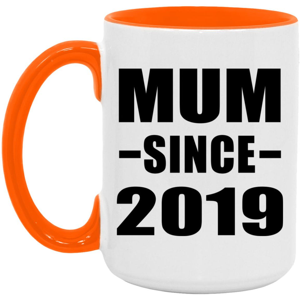 Mum Since 2019 - 15oz Accent Mug Orange