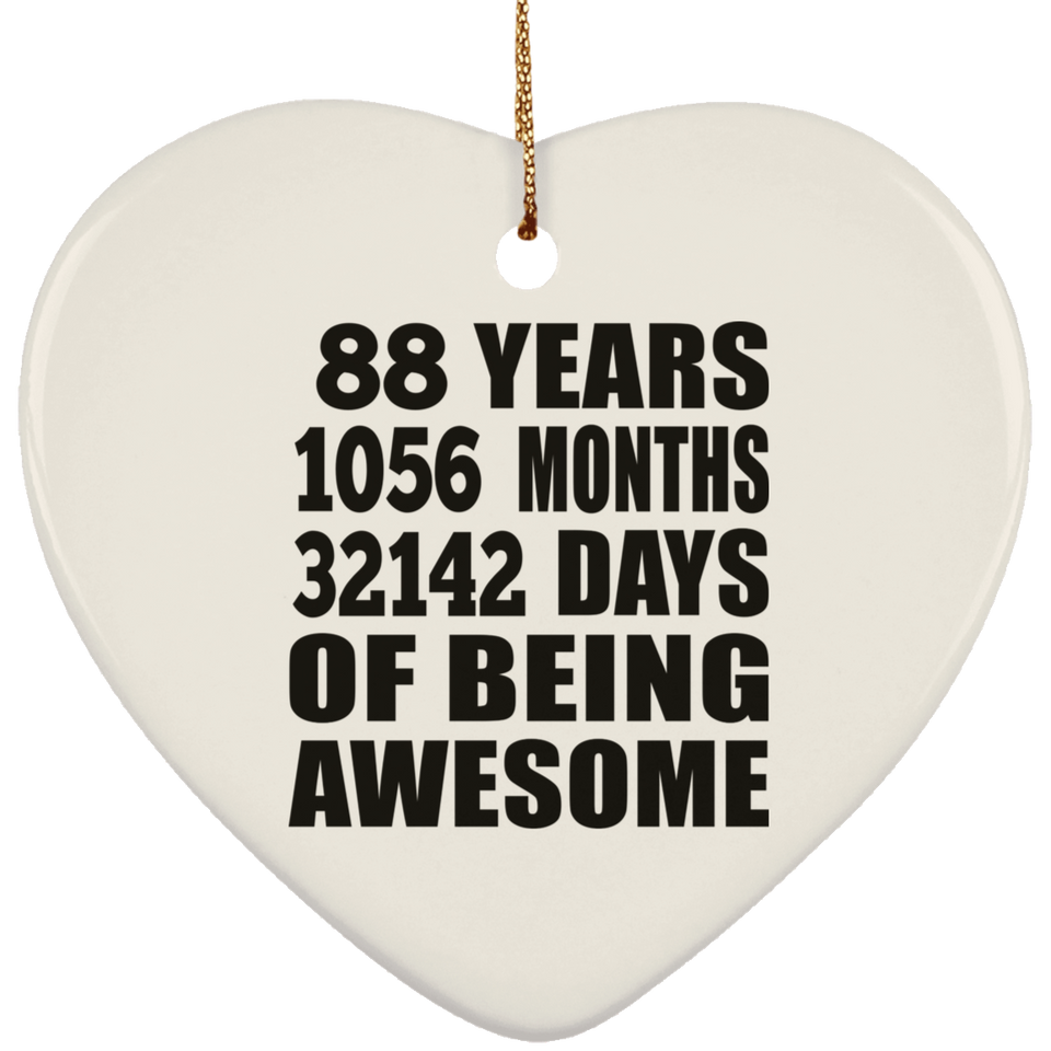 88th Birthday 88 Years 1056 Months 32142 Days Of Awesome - Heart Ornament