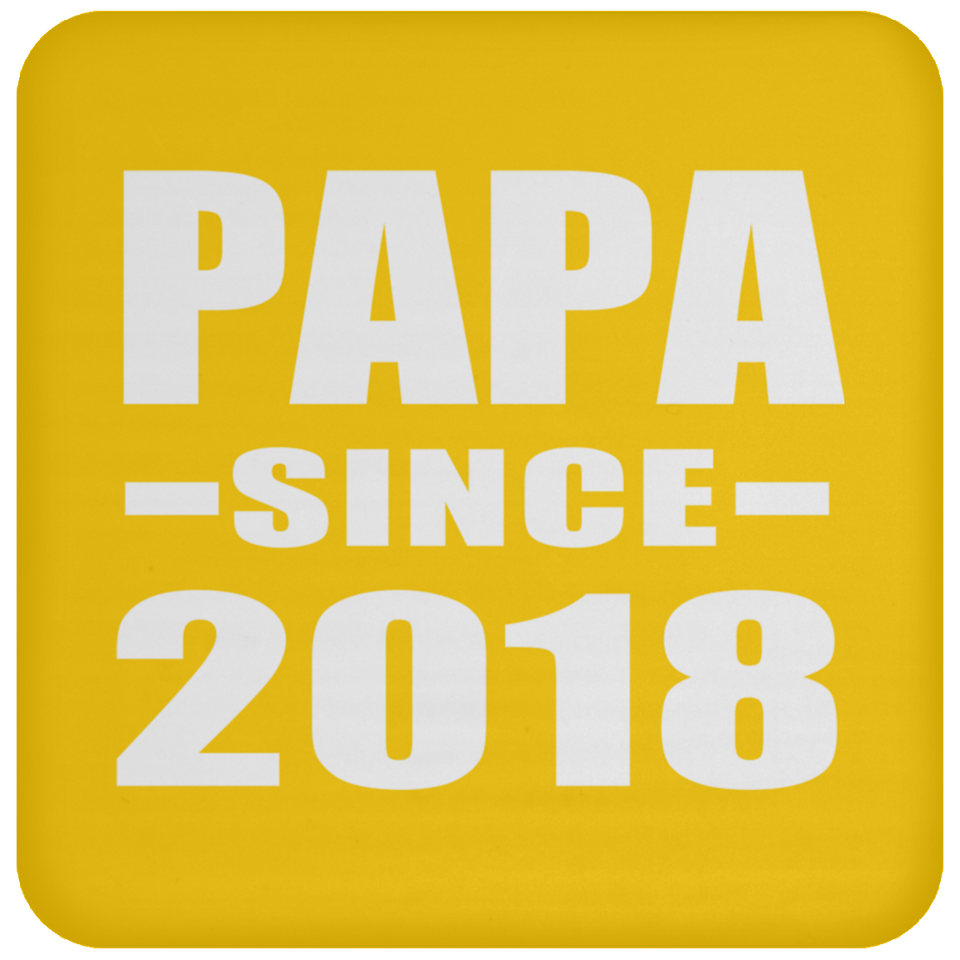 Papa Since 2018 - Drink Coaster