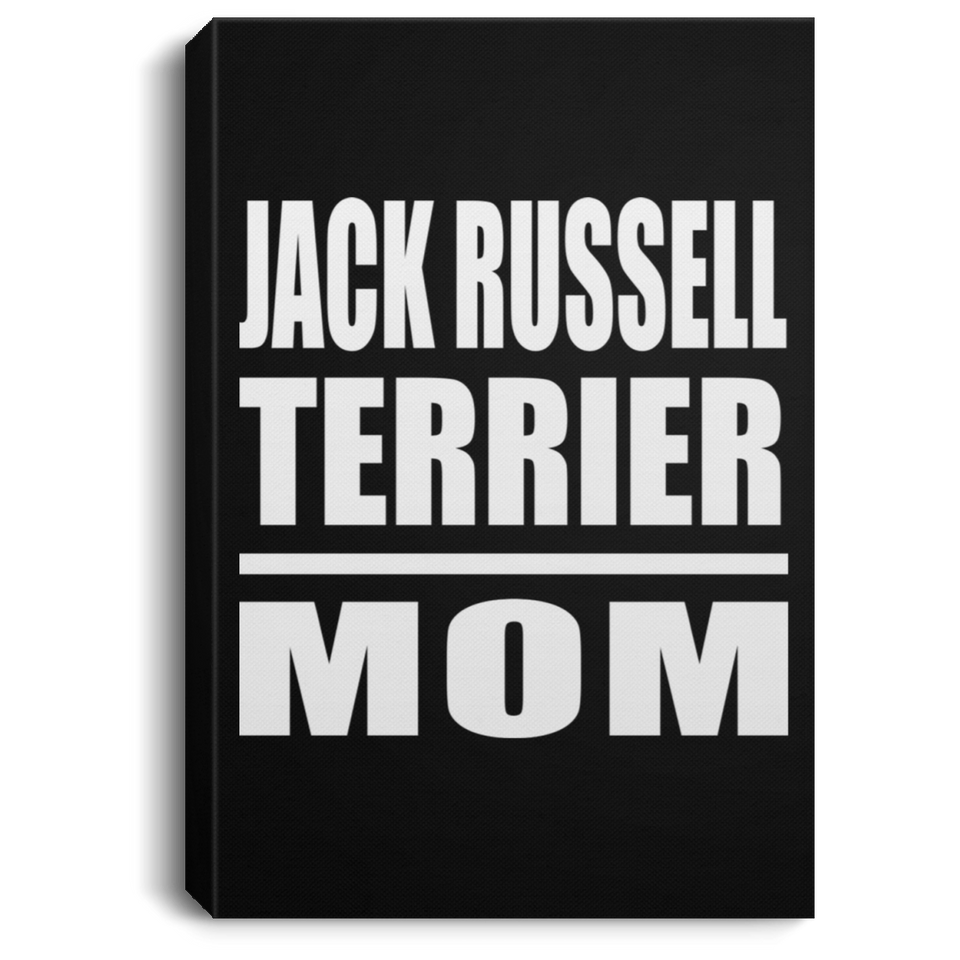 Jack Russell Terrier Mom - Canvas Portrait