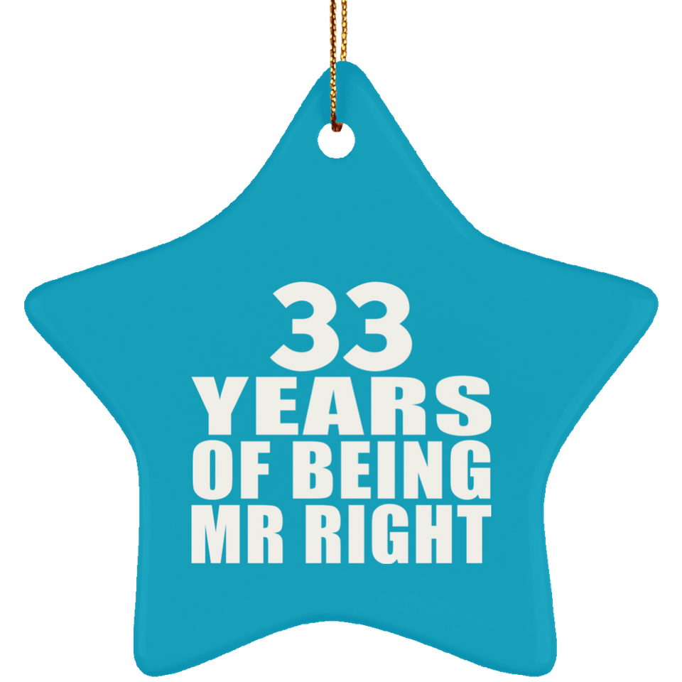 33rd Anniversary 33 Years Of Being Mr Right - Star Ornament