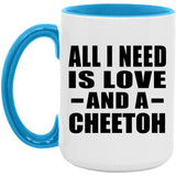 All I Need Is Love And A Cheetoh - 15oz Accent Mug Blue