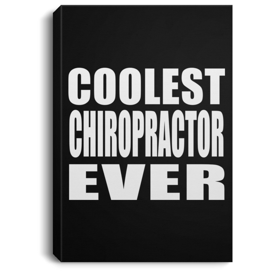 Coolest Chiropractor Ever - Canvas Portrait