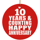 Happy 10th Anniversary 10 Years & Counting - Circle Ornament