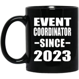 Event Coordinator Since 2023 - 11oz Coffee Mug Black