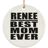 Renee Best Mom Ever - Circle Ornament