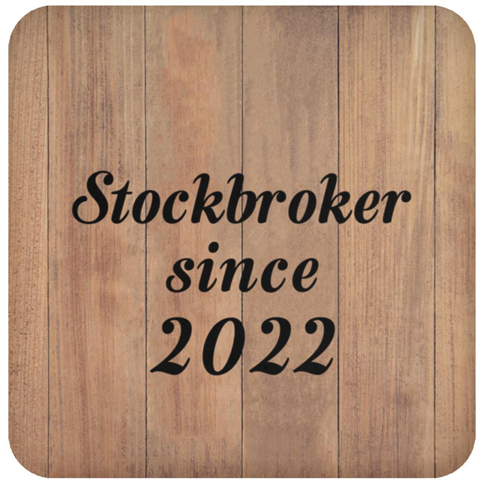 Stockbroker Since 2022 - Drink Coaster C