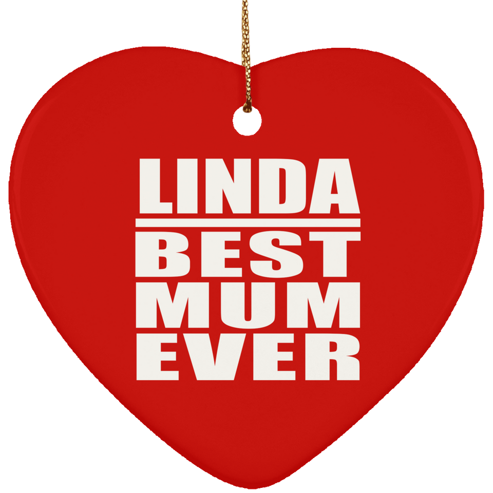 Linda Best Mum Ever - Heart Ornament
