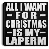 All I Want For Christmas Is My Laperm - Canvas Square