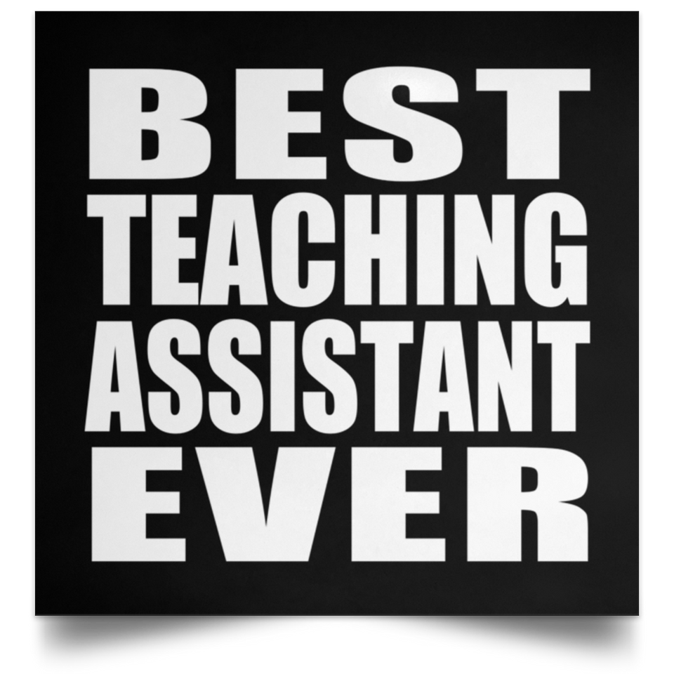 Best Teaching Assistant Ever - Poster Square