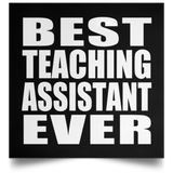 Best Teaching Assistant Ever - Poster Square