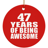 47th Birthday 47 Years Of Being Awesome - Circle Ornament