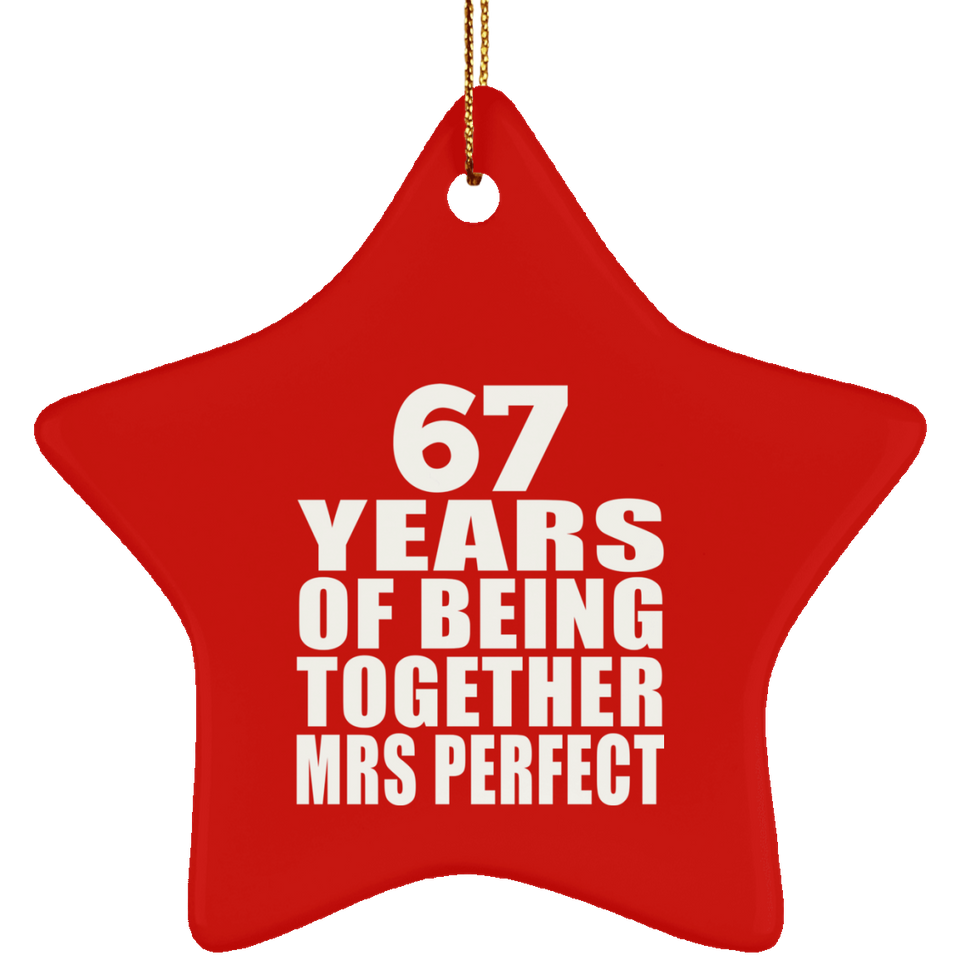 67th Anniversary 67 Years Of Being Mrs Perfect - Star Ornament
