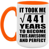 21st Birthday Took Square Root of 441 Years To Awesome - 15oz Accent Mug Orange