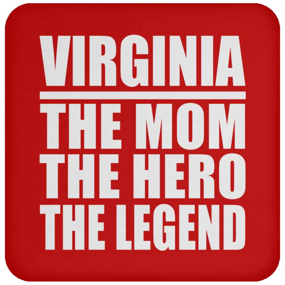 Virginia The Mom The Hero The Legend - Drink Coaster