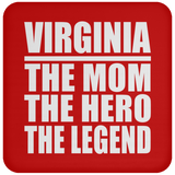 Virginia The Mom The Hero The Legend - Drink Coaster