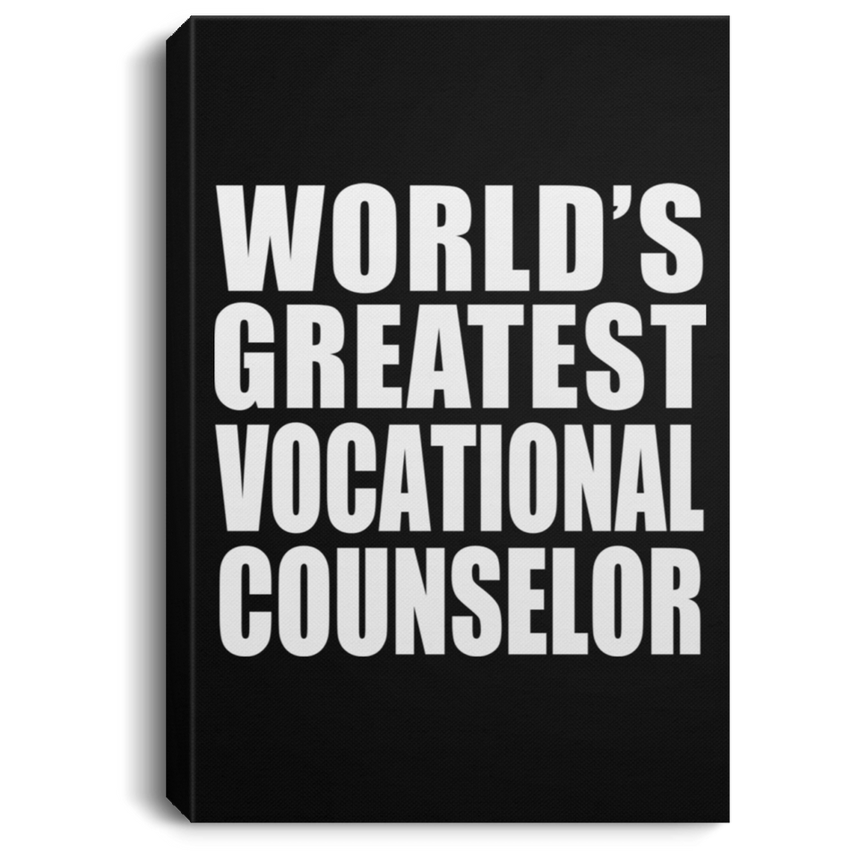 World's Greatest Vocational Counselor - Canvas Portrait