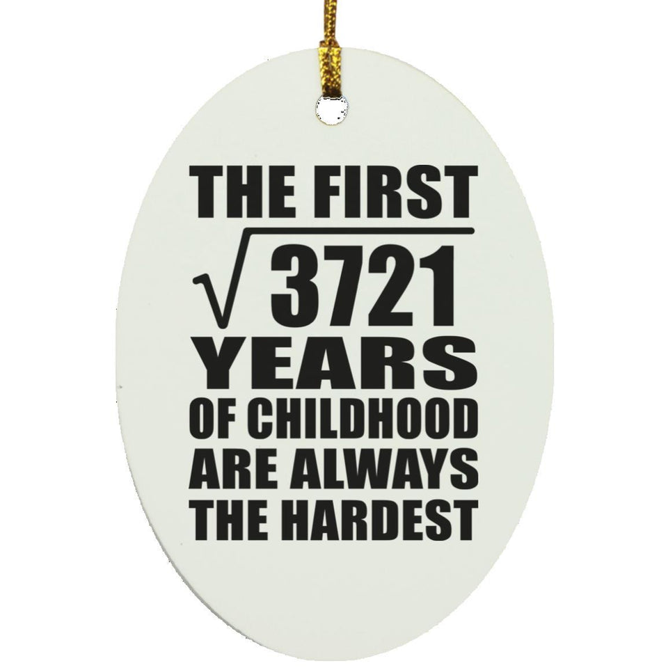 61st Birthday Square Root of 3721 Years of Childhood - Oval Ornament