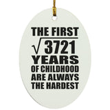 61st Birthday Square Root of 3721 Years of Childhood - Oval Ornament