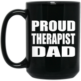 Proud Therapist Dad - 15oz Coffee Mug Black