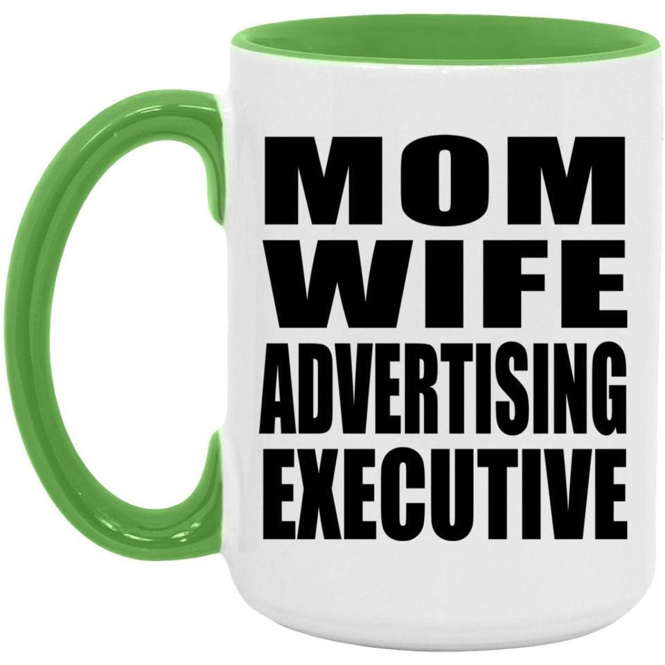 Mom Wife Advertising Executive - 15oz Accent Mug Green