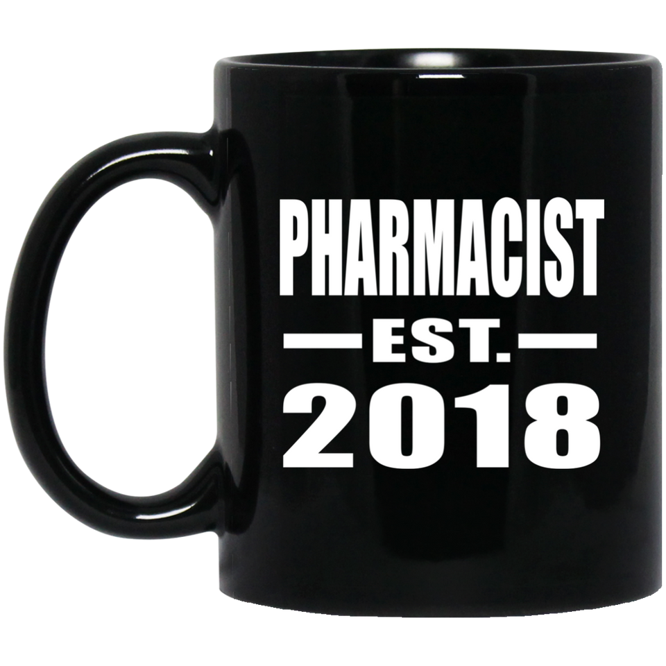 Pharmacist Established EST. 2018 - 11 Oz Coffee Mug Black