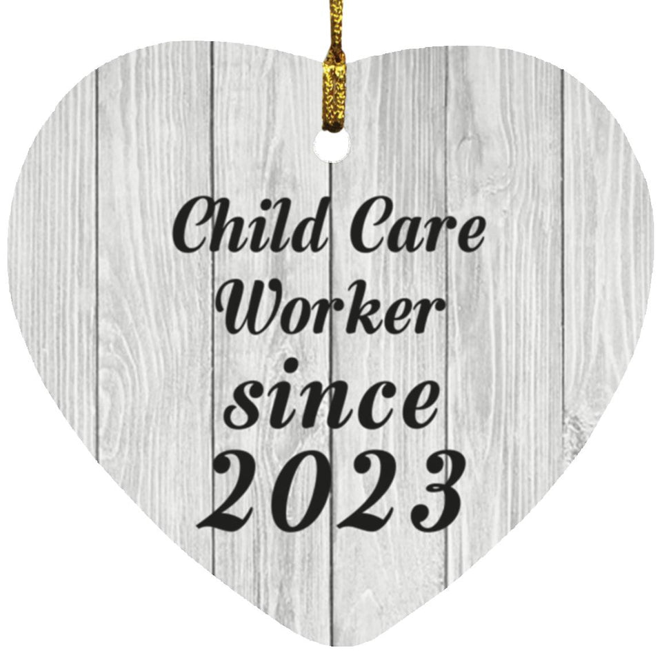 Child Care Worker Since 2023 - Heart Ornament F