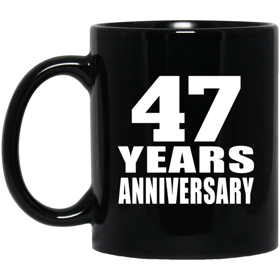 47th Anniversary 47 Years - 11 Oz Coffee Mug Black