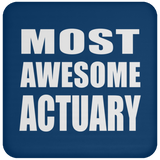 Most Awesome Actuary - Drink Coaster