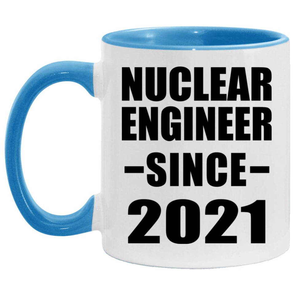 Nuclear Engineer Since 2021 - 11oz Accent Mug Blue